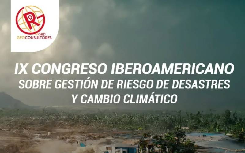 IX Congreso Iberoamericano sobre Gestin de Riesgo de Desastres y Cambio Climtico;